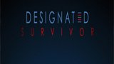     / Designated Survivor 2  22 
